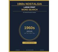 1960s Nostalgia Large Print Word Search: 94 Themed Puzzles for Seniors with Fun Facts: Music, Cars, Fashion & History