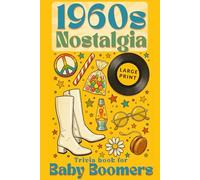 1960s Nostalgia Trivia Book for Baby Boomers: Large print 300 Multiple-Choice Questions on Music, Movies, TV, Sports, Pop Culture & even Candy of the 60s | Nostalgic Gift for Seniors