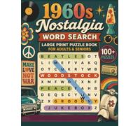 1960s Nostalgia Word Search: 100+ Easy-to-Read Large Print Relaxing Word Search Puzzles for Seniors & Adults Featuring Music, TV, Cars, Fashion, Food, Slang, and Everyday Life