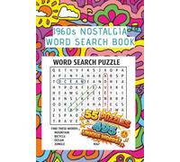 1960s Nostalgia Word Search Book: Retro Puzzles Inspired by Music, TV, Movies, Slang, and Historic Events for Adults and Seniors (Decades of Nostalgia Puzzle Series)