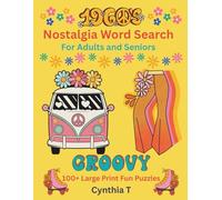 1960's Nostalgia Word Search for Adults and Seniors: 100+ Large Print Fun Puzzles (Decades of Retro, Vintage, Nostalgic Memories Word Search Series)
