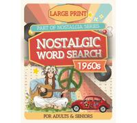 1960s Nostalgic Word Search: Large Print Puzzles for Adults and Seniors to Sharpen the Mind - A Fun Trip Down Memory Lane | 8.5 x 11 inches, 55 unique ... Vacations, Holidays and Free Times