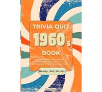 1960s Trivia Quiz Book: Multiple Choice Questions & Fascinating Facts to Test Your Knowledge of the Swinging Sixties