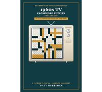 1960s TV Crossword Puzzles for Adults: 65 Easy, Nostalgic Crosswords from the Decade of Westerns, Spies & Sitcoms - A Relaxing Trip Back to the ’60s with a Complete Answer Key