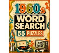 1960s Word Search: 55 Large-Print Puzzles Celebrating Sixties Music, Movies, Fashion, Space, TV, Sport and Pop Culture | 110 Pages | 50+ Puzzles | Solutions Included (Memory Lane Word Search Books)