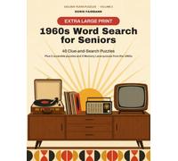 1960s Word Search for Seniors: Extra Large Print - 40 Clue-and-Search Puzzles, 5 Scramble Puzzles and 5 Memory Lane Quizzes from the 1960s (Golden Years Puzzles)