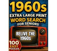 1960s Word Search for Seniors Large Print Easy Puzzle Book with 100 Puzzles: 100 Extra-Large Print Puzzles for Seniors Relaxing Brain Games for Adults ... TV Shows (Golden Age Word Search Series)