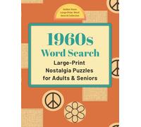 1960s Word Search: Large-Print Nostalgia Puzzles for Adults & Seniors (Golden Years Press: Golden Years Large-Print Word Search Collection)