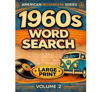 1960s Word Search Large Print: Relaxing Nostalgia Puzzles for Seniors - Solutions Included (American Nostalgia Series)
