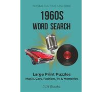 1960s Word Search: Nostalgic Puzzles of 1960s Music, Cars, Fashion, TV & Memories | 6x9 inches, 105 pages | 80 puzzles. Gift for Vacation, Holiday and relaxation. (Nostalgia Time Machine)