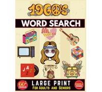 1960s Word Search Puzzle Book For Adults: 60+ Word Search Puzzles Featuring 1960s Music, Fashion, News, and Pop Culture | Large Print for Easy Reading