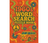 1960s Word Search Puzzle Book: Groovy Word Searches Inspired by Peace, Love, Music, and the Swinging Sixties