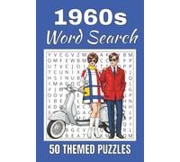1960s Word Search Puzzle Book: Word Searches with Easy to Read Print about 1960s | 50 Puzzles | 100 Pages | 6x9 Inches | Gift for Vacations, Holidays and Free Times | For Seniors, Adults and Teens.