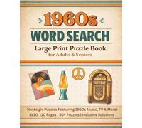 1960s Word Search Puzzle: Word Search Puzzles with Easy-to-Read Large Print Featuring 1960s Music, TV, Movies, Fashion and More | 8x10, 110 Pages | ... & Seniors (Golden Decades Puzzle Collection)
