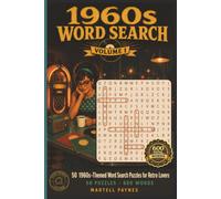 1960s Word Search Volume 1: 50 Nostalgic Large Print Puzzles Featuring Music, Movies, Fashion, TV, Slang, Trends, and Iconic Memories of the Sixties