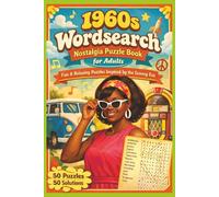 1960s Wordsearch Nostalgia Puzzle Book for Adults: Fun & Relaxing Puzzles Inspired by a Groovy Era with 50 puzzles and 50 solutions