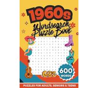 1960s Wordsearch Puzzle Book: 600 Retro-Themed Words | 60 Nostalgia Puzzles | Large Print Brain Games For Adults, Seniors & Teens (Nostalgic Moments Crossword & Wordsearch Puzzle Book Series)