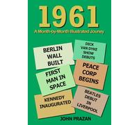 1961: A Month-by-Month Illustrated Journey