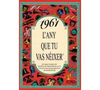 1961 L'any que tu vas néixer