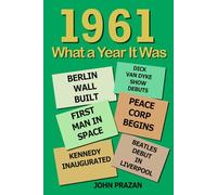 1961: What a Year It Was!