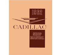1962 CADILLAC FACTORY REPAIR SHOP & SERVICE MANUAL 62 Series 62 Eldorado Biarritz Coupe De Ville Sedan Fleetwood Sixty Special 75 Limousine commercial chassis