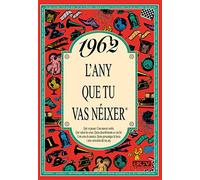 1962 L'ANY QUE TU VAS NÉIXER. Un regal original per a qui fa 64 anys el 2026. Records i curiositats del seu any de naixement que desperten converses, somriures i anècdotes que emocionen.
