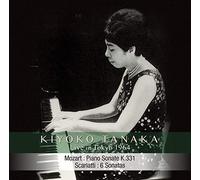 1964年 東京ライヴ ~ モーツァルト: ピアノ・ソナタ 第11番 「トルコ行進曲つき」 | スカルラッティ: 6つのソナタ (Live in Tokyo 1964 ~ Mozart: Piano Sonate K.331 | Scarlatti: 6 Sonatas / KIYOKO TANAKA) [CD] [Live Recording] [国内プレス] [日本語帯・解説付]