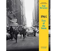 1964: Eyes of the Storm: Photographs and Reflections by Paul McCartney (Liveright)