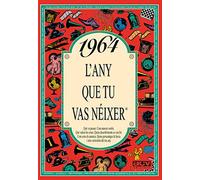1964 L'ANY QUE TU VAS NÉIXER. Un regal original per a qui fa 62 anys el 2026. Records i curiositats del seu any de naixement que desperten converses, somriures i anècdotes que emocionen.