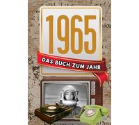 1965 - Das Buch zum Jahr: Jahrgang-Geschenk zum Geburtstag für Mann & Frau