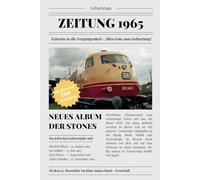 1965 - Eine Reise durch dein Leben | Jahrgangsbuch und Geschenkebuch zum Geburtstag: Ein Geschenkebuch im Stil einer alten Zeitung