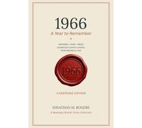 1966: A Year to Remember: Memories, Music, Prices & Events from the Year You Were Born