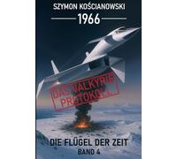 1966 - Das Valkyrie-Protokoll (Die Flügel der Zeit)