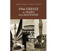 1966. Firenze al tempo dell'alluvione