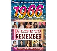 1966 in Focus: A Life to Remember - The Year You Were Born Book: A nostalgic gift packed with trivia, brain games, and events to celebrate birthdays, milestones, and memories
