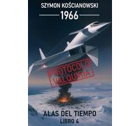 1966 - Protocolo Valquiria: 4 (ALAS DEL TIEMPO)