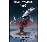 1966 - Protocolo Valquiria (ALAS DEL TIEMPO)