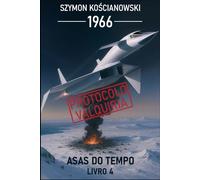 1966 - Protocolo Valquiria (ASAS DO TEMPO)