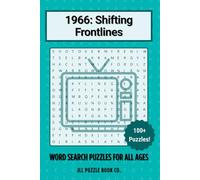 1966: Shifting Frontlines Word Search Puzzle Book: 100+ Word Search Puzzles About the People, Events, and Cultural Shifts That Defined 1966 (Back in Time: Word Searches by Year)