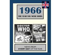 1966 The Year You Were Born: UK and World News From Every Day Of The Year
