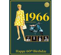 1966 Year You Were Born | Happy 60th Birthday: A Nostalgic Look Back at Life, Culture & Memories of Britain 1966 (The Year You Were Born Book Series)