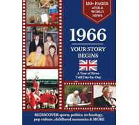 1966 Your Story Begins: A Year of UK & World News Told Day-by Day: Thoughtful Birthday, Anniversary, Marriage Gift, or Personal Keepsake