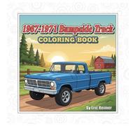1967-1971 Bumpside Truck Coloring Book: Vintage American Pickups from 1967-1971: Hot Rods, Off-Road, and Custom Designs for Enthusiasts