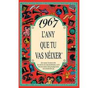 1967 L'ANY QUE TU VAS NÉIXER. Un regal original per a qui fa 59 anys el 2026. Records i curiositats del seu any de naixement que desperten converses, somriures i anècdotes que emocionen.
