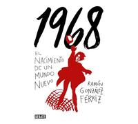1968: El nacimiento de un mundo nuevo (Historia)