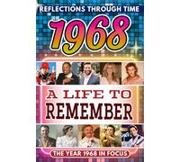 1968 in Focus: A Life to Remember - The Year You Were Born Book: A nostalgic gift packed with trivia, brain games, and events to celebrate birthdays, milestones, and memories