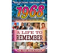 1968 in Focus: A Life to Remember - The Year You Were Born Book: A nostalgic gift packed with trivia, brain games, and events to celebrate birthdays, milestones, and memories