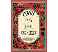 1968 L'ANY QUE TU VAS NÉIXER. Un regal original per a qui fa 58 anys el 2026. Records i curiositats del seu any de naixement que desperten converses, somriures i anècdotes que emocionen.