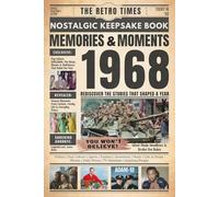 1968 Memories and Moments - Happy Birthday To You: The Retro Times Bringing Yesterday Back to Life - Gift idea for birthdays and anniversaries For Grandparents, Parents, Friends, and Loved ones