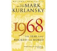 1968: The Year That Rocked the World